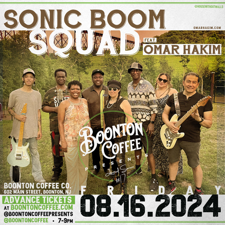 Presents Series: Sonic Boom Squad feat. Omar Hakim – Boonton Coffee