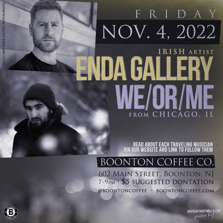 Songwriter Series: Enda Gallery + We/Or/Me